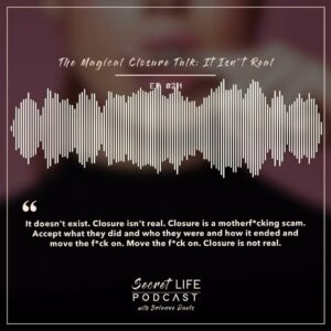 Brianne Davis Instagram - Secret Life Podcast Ep #211 — The Magical Closure Talk: It Isn’t Real — Are you struggling to find closure after a relationship ends? In this week’s episode, Brianne Davis-Gantt reveals why closure is a myth and how you can find true freedom by letting go and moving forward. Discover the power of self-healing and acceptance as Brianne shares her insights and personal experiences. Don’t miss out on this eye-opening episode that will transform your perspective on closure and relationships. Listen now!
______

If you or anyone you know is struggling with addiction, depression, trauma, sexual abuse or feeling overwhelmed, we’ve compiled a list of resources at secretlifepodcast.com.
______

🔑 Episode Keywords
Closure Myth, Personal Growth, Emotional Wellness, Letting Go, Self-Healing, Relationships, Moving On, Inner Peace, Self-Acceptance, Boundaries, Vulnerability, Fantasy vs. Reality
______

HOW CAN I SUPPORT THE PODCAST? Tell your friends & Share Online! Follow, Rate & Review wherever you listen to podcasts.  You can now rate us on Spotify! Listen everywhere you podcast: https://linktr.ee/secretlifepodcast

To share your secret and be a guest on the show email secretlifepodcast@icloud.com

#SecretLifePodcast #ClosureMyth #PersonalGrowth #EmotionalWellness #LettingGo #SelfHealing #Relationships #MovingOn #InnerPeace #SelfAcceptance #secrets #recovery #addiction #womenswisdom #womenempowerment #womeninspiringwomen #recoverypodcast #visionarywomen #selfhelp