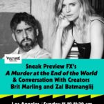 Brit Marling Instagram - Join us at #VultureFestival for a special advanced screening of the highly anticipated FX thriller "A Murder at the End of the World," from creators @britmarling and Zal Batmanglij. The limited series follows a new kind of amateur detective — a Gen-Z sleuth and hacker named Darby Hart (Emma Corrin) — working against the clock to solve a mysterious murder before the killer strikes again. Afterward, hear Marling and Batmanglij discuss the making of the series, stories from behind the scenes, and their decadelong collaboration telling metaphysical thrillers like "The OA" and "Sound of My Voice." Tap the link in bio for tickets!