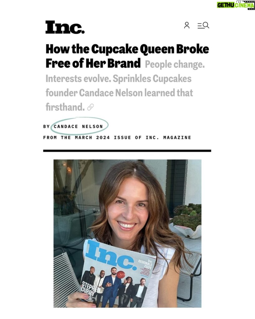 Candace Nelson Instagram - My byline in Inc. magazine is officially out! “How the Cupcake Queen Broke Free of Her Brand” - this story is about the evolution of my personal brand and how I struggled to reposition myself from “Mrs Sprinkles” to an entrepreneurial thought leader. 🧁➡️🦈 “In 2012, after nearly a decade of building Sprinkles, my husband and I sold a majority stake of the com­pany to a private equity firm. We were excited to pursue new opportunities, but while my husband quickly embraced the freedom of his new chapter, I faced a unique challenge with mine. The loyal audience I had cultivated was tightly linked to my identity as a baker and integral to my personal brand, and managing its expectations started to weigh heavily on me. I yearned to share my growing identity as an entrepreneur, to mentor other businesswomen, to be recognized as more than just Mrs. Sprinkles. But that was not what my followers had signed up for.” I’m so excited to share this story of evolution and authenticity with you! On newsstands and online now. Thank you @incmagazine 🤩 #byline #incmagazine #candacenelson #entrepreurmotivation #rebrand #personalbrand