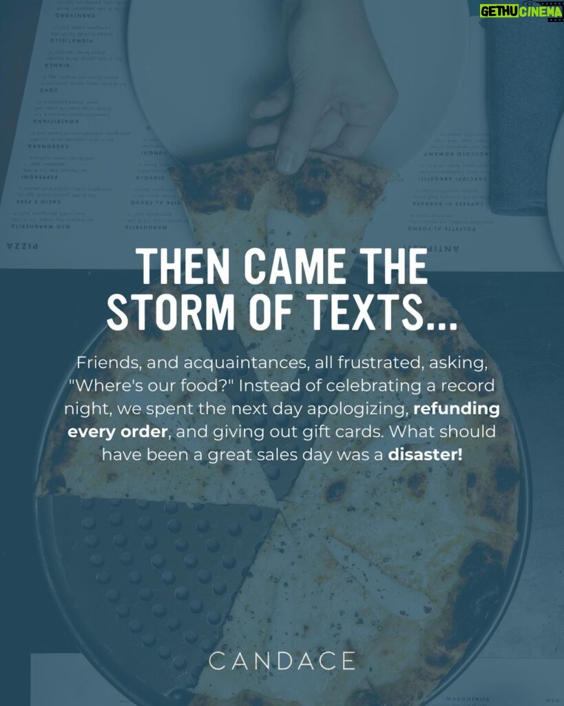 Candace Nelson Instagram - I lost SO MUCH money from this HUGE business mistake... 👇🏼👀 It was 2018, Pizzana’s first Academy Awards night... With all the Oscars parties, we expected a very busy night for takeout. We called in extra staff, bought more ingredients, and folded HUNDREDS of boxes. The orders started coming in, but it quickly turned into chaos... 🚨 We started to get overwhelmed, but in our eagerness to please everyone, we just kept taking orders. As hard as we tried we just couldn’t keep up. Orders were hours late, some never made it out, and we lost track of who received what. Then came the storm of texts... 🚨🚨 Friends and acquaintances, all frustrated, asking, “Where’s our food?” Instead of celebrating a record night, we spent the next day apologizing, refunding every order, and giving out gift cards. What should have been a great sales day was a DISASTER! As a brand new business, refunding a full night of sales and giving out gift cards on top of it HURT! But it was the right thing to do. That, plus a personal note of apology from Chef Daniele and myself. We’d let our customers down and had to make it right. 🍕 Looking back, we learned so much about what to do (and what not to do) in the business - and we’re MUCH better off for it! 👀 Do you want more personal stories and weekly inspiration for building your business & brand? Comment “NEWSLETTER” and I’ll send you the link to sign up! #entrepreneurialmindset #entrepreneurialmotivation #businessmistakes #womenentrepreneurship #womenentrepreneur #businessownerlife #pizzana #candacenelson #businessmotivational