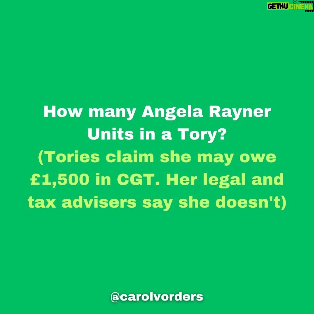 Carol Vorderman Instagram - How many Angela Rayner Units in a Tory? One Angela Rayner unit relates to what the Tories claim she may owe in Capital Gains Tax on a house she bought in 2007. Her legal and tax advisers say she doesn't. That hasn't stopped the Tory press banging on about it tho. With Tory hypocrisy reaching explosive levels, I thought it would be a good exercise to see how this claim of theirs relates to just some of their waste, fines and dodgy dealings. £7,897 Boris Johnson booze bill for his Brexit party Jan 31st 2020 5 #AngelaRayners £15,000 Liz Truss in-flight catering on one private jet single trip to Australia 10 #AngelaRayners £34,000 Libel Bill - Michelle Donelan got us to pay after she libelled an academic 23 #AngelaRayners £61,000 fine for Vote Leave breaking Electoral Law. MD Matthew Elliott given a peerage 41 #AngelaRayners £67,801 illegal donation (broke Electoral Law) for Boris Johnson’s flat refurbishment 45 #AngelaRayners £334,803 spent by Foreign Office in 2021 on alcohol alone 223 #AngelaRayners £370,000 paid out for Priti Patel bullying Philip Rutnam. She bullied. We paid. 247 #AngelaRayners £993,086 severance payouts to Tory ministers during Johnson/Truss debacle Some had only been in office a matter of days or weeks but were due taxpayer funded payouts anyway 662 #AngelaRayners £2,000,000 for 8 by-elections caused by Tories bad behaviour/quit under Rishi Sunak 1,333 #AngelaRayners £40,000,000 VIP helicopter contract which Ben Wallace was cancelling. Sunak intervened and kept it 26,667 #AngelaRayners £65 million PPE estimated profit for Michelle Mone and husband under investigation by the National Crime Agency 43,333 #AngelaRayners £4 BILLION wasted on unusable PPE 2,666,667 #AngelaRayners @carolvorders (all numbers rounded)