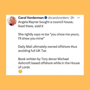 Carol Vorderman Instagram - JUST ONE DAY IN THE SEWAGE OF TORY LAND 

🔹Sunak’s new Honours list gives awards to Tories unsurprisingly including a Knighthood to a man who’s given £5m to the Tory party. Often a major Tory donor is given a peerage and goes straight into the House of Lords. Only a knighthood this time, must be the effect of inflation?
🔹Tories have been attempting to smear Angela Rayner after a book written by Michael Ashcroft alleged she may have avoided tax on sale of her council house which she bought in 2007. She says all is above board.
🔹Rayner was a teenage Mum (and she’s a good Mum). She later married and they had a baby boy born prematurely at 23 weeks. He spent 8 months in hospital and is registered blind. 🔹Tory newspapers have published his records and birth certificate 😡
🔹I’ve been keen to point out the scale of Tory hypocrisy. Daily Mail is owned ultimately by the Rothermere family through an offshore organisation.
🔹The man who wrote the book Michael Ashcroft is a major Tory donor based offshore. He was put into the House of Lords in spite of this and the Cabinet Office said he was to have become a UK citizen for tax. It didn’t happen. His interests remained offshore.He resigned from the Lords in 2015
🔹Ashcroft was also “Sexist Shaun” Bailey’s biggest donor in his failed attempt to become London Mayor
🔹Tory donors who have given the party £21 million own UK properties through 150 offshore companies
🔹ANDREA JENKYNS, made a Dame by Boris Johnson last year (the woman in the yellow dress giving the middle finger to protesters outside Downing St) was accusing Angela Rayner of lack of transparency.
🔹I pointed out Jenkyns’ lack of transparency as a Director of the Tufton St company Net Zero Watch which does not reveal its funding sources. Dark money eh?
🔹Jenkyns didn’t answer my question and just slung yet another petty personal insult at me about selfies. God these right wingers are dull and predictable aren’t they? 
🔹Thames Water says it’s run out of money and will put up customers’ bills by up to 40%. My prediction is that other water companies may follow suit

YES. JUST ONE DAY IN TORY LAND. Vote Tory for more of the same or join us at STOPTHETORIES.vote