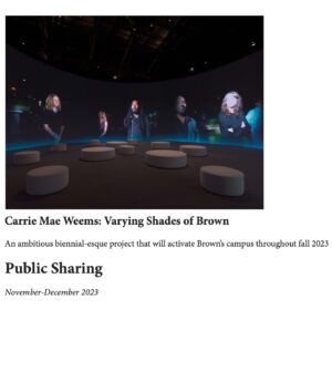 Carrie Mae Weems Instagram - It's going to be a busy second half of the year. 
Luma Arles, The Shape of Things, opening May 26th. Barbican Center, Reflections for Now, opening June 22nd. 
Hasselblad Award Ceremony and Exhibition, October 13th. 
Brown University, Varying Shades of Brown, open November through December. 
Kunstmuseum Basel, The Evidence of Things Not Seen, opening November 4th.