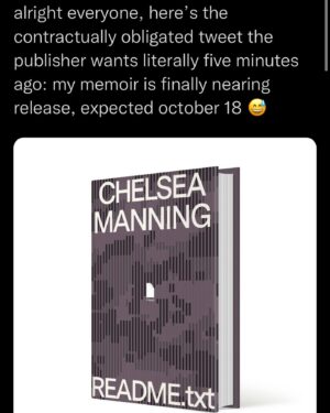 Chelsea Manning Instagram - readme.txt, @fsgbooks expected out october 18th, [TK] book description