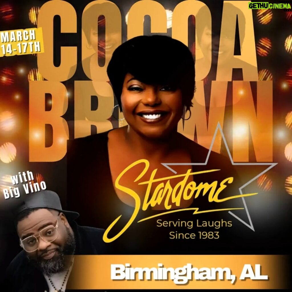 Cocoa Brown Instagram - B-HAM! Join me for a hilarious weekend at Stardome Comedy Club in Birmingham, AL from Friday, March 15th to Sunday, March 17th! 📍 Stardome Comedy Club, Birmingham, AL 📅 Friday, Mar 15 - Sunday, Mar 17 🎟️ Grab your tickets at stardome.com Special shoutout to the incredible @bigvinocomedy who will be bringing even more laughs to the stage! 🤣 It's a weekend you won't want to miss, so tag your crew, book your seats, and let's make it a night to remember! 🌟 #CocoaBrownComedy #StardomeComedyClub #BirminghamLaughs #ComedyWeekend #LiveEntertainment