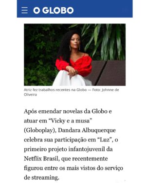 Dandara Albuquerque Instagram - Hoje saiu uma matéria muito bacana na coluna @oancelmogois do @jornaloglobo ❤️

Falamos sobre a Isabela, minha personagem na série LUZ da @netflixbrasil .

Também contei um pouquinho da minha trajetória artística, da decisão de ter largado o Direito em 2016 para seguir meu sonho de ser atriz. E muito mais…

Eu sou muito grata por estar vivendo tantas coisas boas em minha vida. Desejo que essa boa fase dure por muitoooo tempo 🍀

E fico muito feliz de compartilhar com vocês também!

Vou deixar o link da entrevista completa nos stories! Obrigada @_nelsonlimaneto

Espero que gostem! ✨