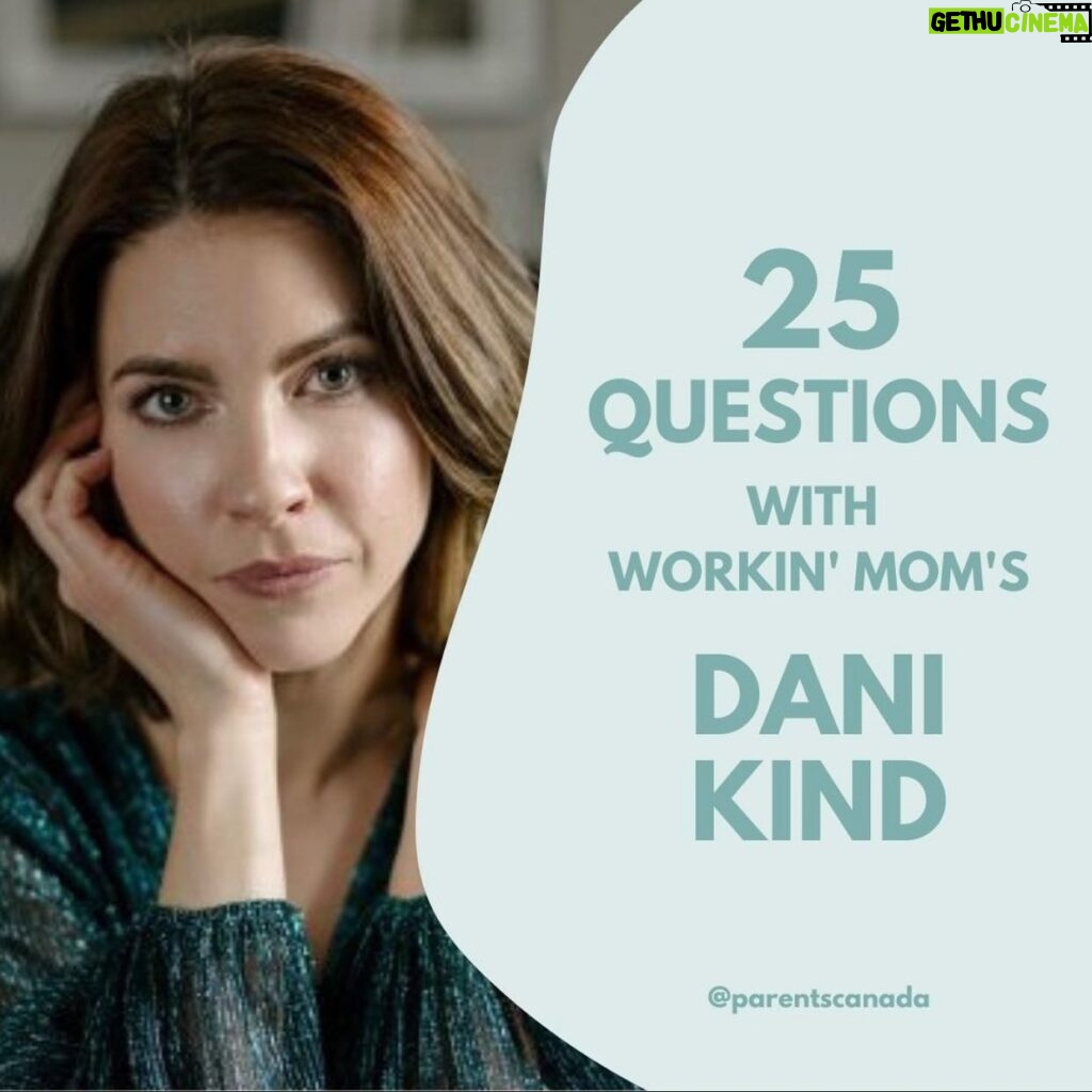 Dani Kind Instagram - Been asking a lot of parents how they are getting through their kid filled, job filled, anxiety filled days lately. Talking to other parents calms the storm of anxiety for me most days. Here’s 25 questions @parentscanada asked me to answer! LINK TO ARTICLE IN MY BIO