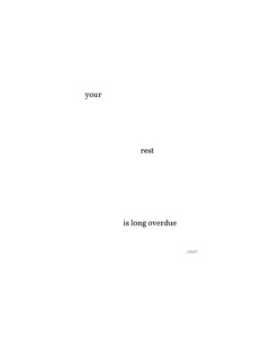 Dawn-Lyen Gardner Instagram - Rest is our birthright, and a necessity to ensure we keep going ❤️ Reposting the always healing words and art by @morganharpernichols
•
for the tired one, in summer:

summer after summer,
you’ve been fighting to breathe
under the hot light of anger,
the downpour of grief,
and the humidity-lined questions
that rise up in between.

it’s hard to think in the heat, especially when
you can't see beyond the trees,
the swamp is up to your knees,
(and the landscape is not what it seemed...
is this really what June, July, and August
intended for this space to be?)

it's beginning to seem like this season
is set on relentless othering:
carving lines in thunder and rain,
setting calm, blue skies aflame,
and on the ground, love gets lost
in the gaps of fences’ frames.

it's starting to look like summer
is someone else’s game.
a game that breaks into war at night.
a game you're much too tired to fight.
you long for softer light...

your rest is long overdue.

-Morgan Harper Nichols