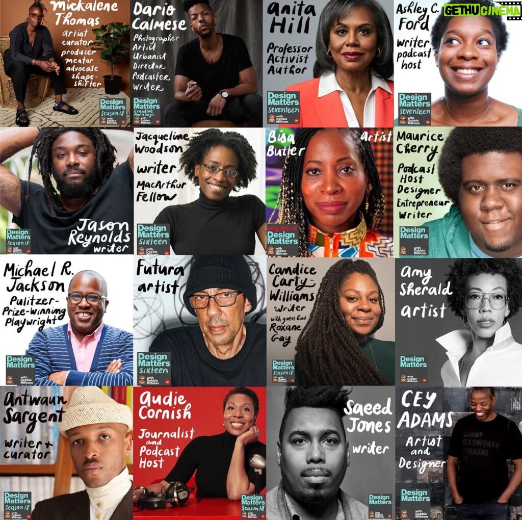 Debbie Millman Instagram - In honor of all Black Excellence during Black History Month, @print_mag collected some of my favorite Design Matters interviews. They include designers and artists @mickalenethomas @futuradosmil @bisabutler @dario.studio @maurice.cherry @asherald @ceyadams writers @jacqueline_woodson @jasonreynolds83 @smashfizzle @theferocity Candice Carty-Williams, journalist and podcaster @audieoffmic @playwright the living Michael R. Jackson, activist Anita Hill and writer and curator @sirsargent. Link to listen to all is in my bio!