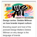 Debbie Millman Instagram – I spoke with @lilahrap for the @financialtimes about design, brands and culture and why I don’t believe in “personal branding.” Link in bio!