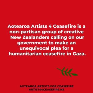 Diamond Langi Instagram - We come together as artists in the creative sector in Aotearoa, New Zealand to appeal to the acting and incoming New Zealand governments to make an unequivocal call for:
 
-An immediate humanitarian ceasefire.

-An end to violence against all civilians, regardless of their identity.

-Immediate unimpeded humanitarian aid access in and out of Gaza and The West Bank, including such necessities of life as food, water, fuel and medical supplies.

-The reinstatement of water, internet and electricity access to Gaza by Israel.

-An end to the siege and blockade of Gaza and The West Bank.

-The repatriation of all hostages and political prisoners.

-Respect and protection for all civilians.

-Respect and protection for civilian infrastructure – electric, water and sanitation facilities, and residential homes – along with hospitals, churches, mosques, refugee camps and schools.

-Respect and protection for aid workers, medical staff, human rights workers, journalists, and photographers alongside civilian lives.

He aha te mea nui o te ao?
He tangata. He tangata. He tangata.
What is the most important thing in the world?
It is people. It is people. It is people.

Creative Artists of Aotearoa- Join the Call here: 
https://artists4ceasefire.nz/

@christopherluxon 
@chrishipkinsmp 
@nznationalparty 
@nzgreenparty 
@maori_party 

#artists4ceasefirenz