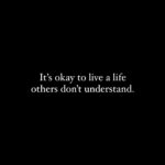 Elena Lyons Instagram – Not everyone will understand your journey & that’s okay…

You’re here to live your life, not to make everyone understand.