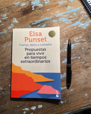 Elsa Punset Instagram - Es una alegría poder compartir con tod@s estas propuestas para estos tiempos extraordinarios. Acaba de salir esta semana en versión bolsillo, publicada por Booket 👍😊#fuerteslibresynómadas #propuestasparavivirentiemposextraordinarios #elsapunset