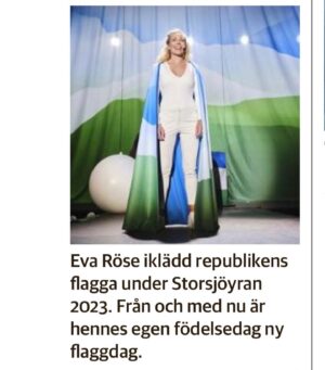 Eva Röse Instagram - Då tar vi det härifrån…  Man har nu officiellt en egen flaggdag. 
Mitt i allt som brinner så tänds andra små lyktor som lyser upp mörkret.
Ofantligt hedrad och överväldigad av denna utnämning. Oavsett vem du är,var du kommer ifrån eller vart du ska- vi hissar flaggan som ett segel mot himlen. Må medmänsklighet, civilkurage och jävlaranamma lyfta oss alla över molnen. #flaggdag#president #republikenjämtland #sverige#humanism #kärlek#motstånd#hopp 💙🤍💚 #mäktet