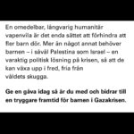 Eva Röse Instagram - Ok. Allt är för mycket. Du behöver inte se alla bilder,men du behöver bry dig. Varje lite krona räknas för de som har möjligheter att hjälpa. Vi vet att katastrofer och krig pågår överallt men denna insamling just nu är öronmärkt till Gaza. Jag har en länk uppe under min biografi här på kontot. Den tar er direkt till en möjlighet att bidra. Dygnet runt,varje minut ,varje ögonblick - finns det människor som behöver vår hjälp för att kunna hjälpa på plats. Varenda liten krona räknas. Det tar dig en minut. Visst kan vi, för vad ska vi annars göra? Inget? Heja alla som kämpar.💙 @unicefsverige #gaza #humanrights #ceasefirenow