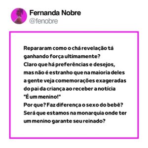 Fernanda Nobre Instagram - Pensando aqui: Vamos combinar que há muito mais camadas da razão do chá revelação ter se tornado uma moda recente do que escolher qual será o enxoval do bebê.