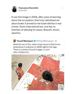 Francesca Fiorentini Instagram - Sometimes you remember the moment you fully understood an issue. It was 2006, this image of a Red Cross ambulance targeted by Israel that did it. If you don’t think this is what Israel has been doing FOR DECADES you simply have not been paying attention. Ignorance is bliss? Or is it complicity. Let this moment radicalize you.