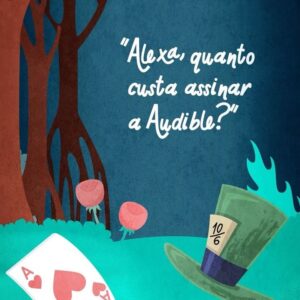 Gabz Instagram - Quem guarda segredo é baú, eu já chego logo com a novidade quentinha! 👀 @audible_br chegou ao Brasil com milhares de audiolivros para você ouvir comigo (ou onde quiser).

Aqui vai uma palinha de Alice no País das Maravilhas, com narração da @ehagabz! Quer saber mais? É só me perguntar!

#PraTodosVerem: Cena 1: fundo de uma floresta escura, ao centro o Gato de Cheshire sorri com um Echo com Alexa ao lado. Acima, a frase: "Alexa, o que é Audible?"
Cena 2: No chão da floresta, há o chapéu do chapeleiro maluco e duas rosas vermelhas ao fundo. Acima, a frase: "Alexa, quanto custa assinar a Audible?"
Cena 3: Sobre a grama há uma chave dourada, flutuando ao fundo duas cartas de baralho. Ao centro, a frase "Alexa, quais são os benefícios para clientes Amazon Prime na Audible?"
Cena 4: Na parte inferior da tela há dois cogumelos nas cores vemelha e branca. Ao lado direito, uma árvore. No centro há a frase "Alexa, como assinar a Audible?"