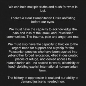Gina Yashere Instagram - This has to end.
Is what Hamas did in Israel absolutely abhorrent? INDEED.
Do I feel the pain & trauma the people of Israel feel?  INDEED.
Do I also feel the pain & trauma the people in Palestine feel, especially after being forced to live the way they do for decades? INDEED 
Do I believe in bombing an entire nation of people out of existence for the actions of a few? I DON'T.
Does this make me antisemitic? NO.
I have no answers. Just what I feel in my soul.
I STAND FOR HUMANITY