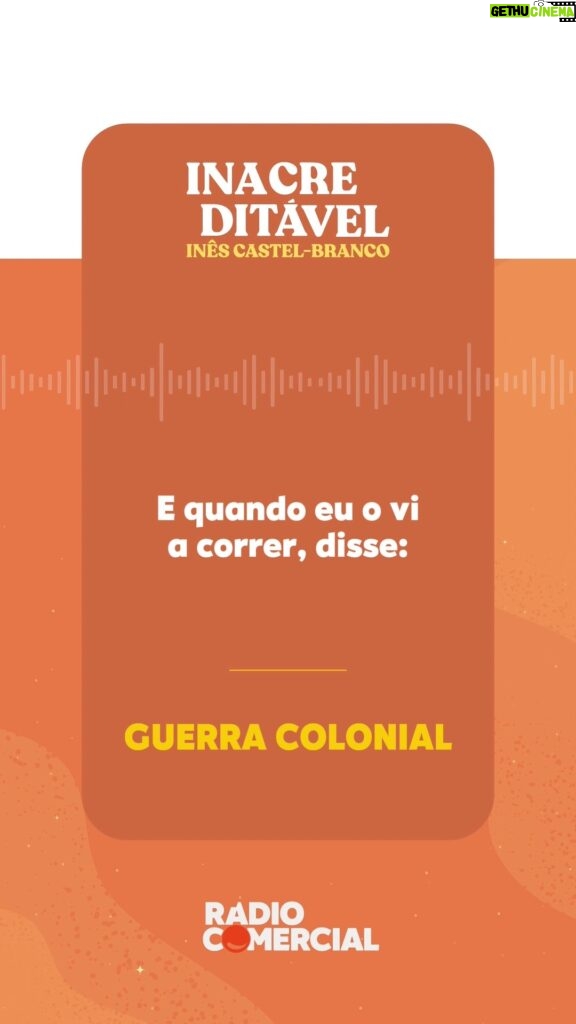 Inês Castel-Branco Instagram - A passagem pela Guerra na Guiné deixou memórias cruéis, mas também fortes amizades. Um novo episódio, já disponível, com descrições que podem ferir susceptibilidades. #radiocomercial