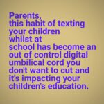 Jo Frost Instagram – This practice has become a real issue.
Teachers are reporting the difficulty of educating through notifications, consoling children breaking down who feel pressured to respond immediately to their parents anxiety, causing anxiety for themselves at school. The average student interrupted takes at least 15mins to get back into the ‘zone’ after being disturbed. Most of the times these texts are of no emergency,just simply qs that could of waited or that do not require a child’s decision….but a parents!
If you are one of these parents, take a moment to not respond defensively but to maybe look at how you can minimize and uphold some healthier boundaries.
Perhaps it’s texting just twice before and after school?
Perhaps it’s thinking for 1 minute before sending, asking yourself is this really that important that it can’t wait.
Remember, do your children need to even know,oversharing is a boundary issue.

There is an attack right now of our educational system and an attack on our very own dedicated teachers who just simply feel passionate to educate our most precious. Teachers are leaving this industry because of a lack of support from those higher up who need to do more for them……however to receive a lack of support from parents too is just the last straw. How did it get this way? 
Come on parents do the right thing take accountability and look at how you can help to be a part of the solution your end.
Tell your children too,no silly txts just emergency,because we know in the USA with the lack of gun control that’s STILL needed.
Thank you for reading, what do you think about this situation?  Jo xx

#Helpingfamiliesshine💫