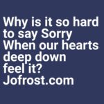 Jo Frost Instagram - Why is it so hard to say Sorry When our hearts deep down feel it? 💖 Most parents felt shamed because their behavior was made to feel attached to who they are as a person. Their own parent would say 'You Are' statements instead of 'that or Your' behavior was very or when you behave..... And it wasn't just the words expressed it was the delivery, the energy of those words,the yelling or the controlled 'disgust' the silent treatment or the utter contempt to hold a grudge. Hence moving forward now parenting your own children, if you make a genuine mistake, you go straight back to your own childhood and that feeling of shame freezes you to a place of not moving forward productively as the capable ADULT, the loving PARENT. Parenting whilst healing or learning about your own childhood takes courage and most of all a love so profoundly beautiful you're willing to keep moving forward, forging your own pathway and not 'auto parenting' for the sake of your children not having to be where you are currently. So parents may this message be the springboard for change ! feel the emotion, remind yourself you are NOT defined from your past behaviour, remember who YOU ARE , step into your adult self, apologize to your children, back it up with solid action and teach your children one of the biggest life lessons you can provide them earlier on in their lives. Note : For many families I help on my shows, this was a current reoccurring theme and it was the necessary adult healing needed, helping families with 'off' camera guidance many times as their story was not mine to tell unless I had their permission, integrity at all costs. #FamilyFirst. Jo xx  Let us share our thoughts and feelings on this matter. 🧡 #HelpingFamiliesShine💫