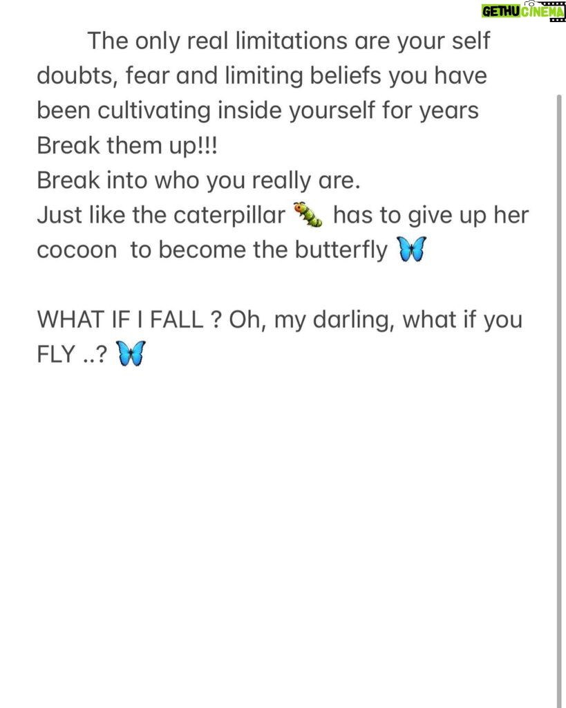 Kate Cast Instagram - WHAT’S THE IMPACT YOU WANNA HAVE ON THE WORLD? I wanna inspire and encourage you to live fully With more courage What is not more then not being scared to do the things which you dream about but afraid of doing them, worrying if they will work out , playing the worst case scenario over and over until it became your reality… until you kind of forget you had them once… But let me remind you that YOU CAN DO ANYTHING The only real limitations are your self doubts, fear and limiting beliefs you have been cultivating inside yourself for years Break them up!!! Break into who you really are. Just like the caterpillar 🐛 has to give up her cocoon to become the butterfly 🦋 WHAT IF I FALL ? Oh, my darling, what if you FLY ..? 🦋