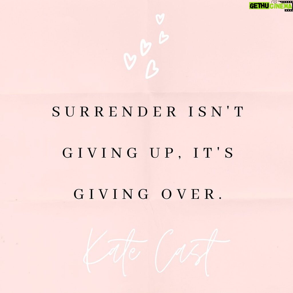 Kate Cast Instagram - Let's clear that up now: Surrender isn't giving up, it's giving over. It isn't about letting go of all of your options or giving up your dreams, but rather giving over your agenda, your timeline, your control, to the presence of the Universe. If you’re trying to manifest anything in your life right now and it hasn’t been coming on your timeline the best thing you can do it’s take your hands off the wheel and invite Universe to be in charge. When you push and control and try to make the things happen, you’re in the state of resistance. Feeling guilty, angry, blaming others, constantly asking ‘why’ ,… no matter how you call it; it’s the resistance. And what resists, persists. It literally blocks whatever you asked for to come to you. But When you surrender to spiritual guidance, what you desire will SHOW UP FAR GREATER THAT YOU COULD EVER IMAGINED. Surrender is about living your life as if your prayers has already been answered, that it’s simply a matter of time, and so when you live from this place within yourself then struggle ceases because you know that things are always unfolding in the right direction.  I know it’s very hard sometimes especially when you just care so much about it, when you feel like that your life depends on that job, situation , you need that answer to make the next step in your life… when you cannot rest cause it keeps you awake at night…but if you can just ‘relax’ and let it be for a bit, maybe concentrate on something else; the Universe can start work for you and EVERYTHING YOU NEED WILL COME TO YOU AT THE PERFECT TIME. With love 💕