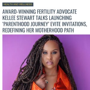 Kellee Stewart Instagram - Thank you @blackenterprise @blackenterprisewomen for featuring my new partnership with @evite to bring PARENTHOOD JOURNEY invitations to over 100 million users! Thank you to Atiya Jordan for allowing me to cry and celebrate with her during this glorious interview! I appreciate the support and the #infertilitycommunity appreciates you spreading the word! #niaw2023 #niaw #infertilityawareness #eggfreezingjourney #eggfreezing #parenthoodjourney #evite #nationalinfertilityawarenessweek