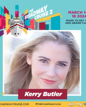 Kerry Butler Instagram - Come sail away with me!! Look at this lineup!!! You can reserve the cruise now!  Maybe @mrcheyennejackson and I will do a little XANADU?!!! 

The Broadway Cruise
March 13-March 18, 2024
Miami to Key West to Grand Cayman
www.thebroadwaycruise.com
#thebroadwaycruise