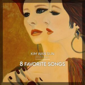 Kim Wan-sun Instagram - 오늘 제 노래중 8곡의 음원이 나왔습니다. 
요즘 악기와 음향 시스템으로 다시 녹음했어요. 즐감해 주세요~😍

편곡,믹싱, 마스터링 by AKADU

#가장무도회
#나만의것 
#삐에로는우릴보고웃지
#오늘밤
#리듬속의그춤을
#사랑의골목길
#기분좋은날 
#이젠잊기로해요
Painted by kimwansun