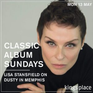 Lisa Stansfield Instagram - Lisa will be at @kingsplacelondon with @classicalbumsundays on Monday May 14th to look back at one of the biggest ‘blue-eyed soul’ albums of all time, @dustyspringfieldofficial 'Dusty in Memphis'. #london #classicalbumsundays #classicalbum #classicalbums #vinyl #lisastansfield