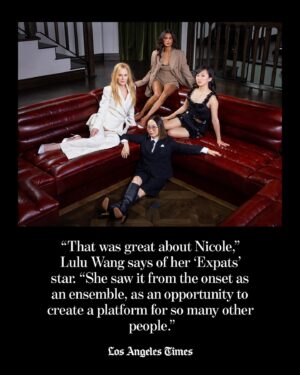 Lulu Wang Instagram - Back when #Expats showrunner and director Lulu Wang (@thumbelulu) was an indie filmmaker promoting #TheFarewell, her agent reached out to her. @nicolekidman wanted to know if Wang was interested in adapting “The Expatriates,” @janiceyklee’s novel about three American women living in Hong Kong, into a series for @primevideo.

Wang politely declined. “It wasn’t because I didn’t want to work with Nicole or that I wasn’t excited — I love the book,” Wang says. Part of what gave her pause was scaling up so dramatically after the narrow purview of “The Farewell’s” 24-day shoot and shoestring $3-million budget. This would involve tackling a big-budget studio project that required shooting in both Hong Kong and Los Angeles.

Then came Kidman’s make-it-happen campaign. It began with dinner, just the two of them. “What do you need?” Kidman asked her. “I just felt like I was daydreaming out loud — not really pitching,” Wang says.

Except Kidman assured Wang that it was all doable.

The team behind the critically acclaimed series opens up about how they made it in the latest Envelope cover story. Read more at the link in @latimes_entertainment’s bio.

📸 @therealchristinahouse