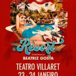 Marta Bateira Instagram - Um ano depois, RESORT volta ao @teatrovillaret onde estreou para festejar o sucesso da tour, o carinho do público/seguidores e sobretudo a SAÚDE em nossas vidas, que é o mais importante. 2024, vem logo que a tua filha está pronta! 😉❤️😘💋 Bilhetes disponíveis • Link na Bio e Stories