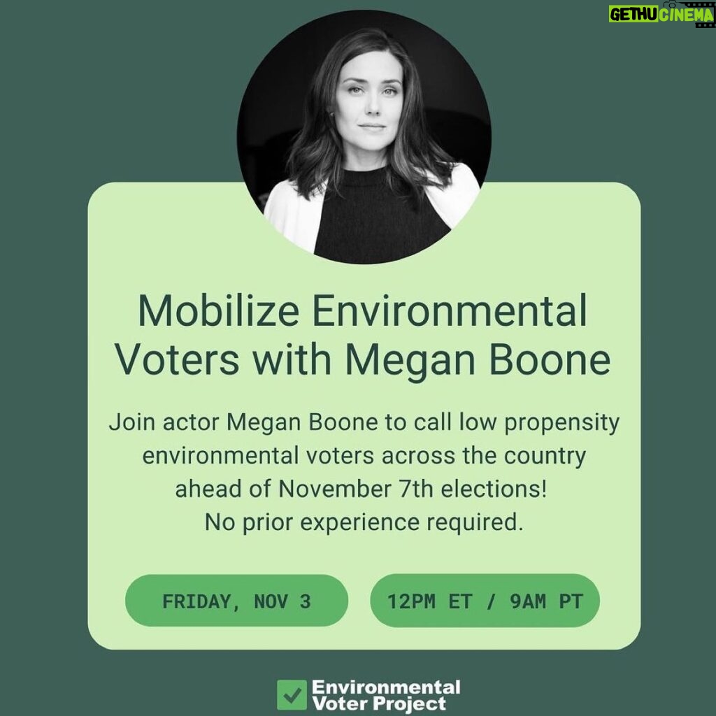 Megan Boone Instagram - Join us, Megan Boone, and fellow activists on Nov. 3 at 12pmET/9amPT to kick off our GOTV phone banks.   The days leading up to Election Day are our final opportunity to reach out to every voter and ensure they vote before the polls close. Please confirm your shift to call low propensity environmental voters. No prior experience required. See you soon! Link in the bio or please visit EnvironmentalVoter.org/GOTV2023 #ClimateActionNow #ClimateAction #ActOnClimate #ClimateVoter #EnvironmentalVoter #Voting #ClimateCrisis #ClimateEmergency #ClimateChange #VirtualPhoneBank #VirtualPhoneBanks #2023 #EVP #Elections #GetOutTheVote #GOTV #PositiveImpact
