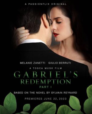 Melanie Zanetti Instagram - Gabriel’s Redemption Part I premiering 22nd of June only on @passionflix ❤️🌿
