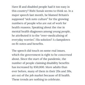 Nadia Whittome Instagram - For @leftlionmagazine, I wrote about the Tories’ attacks on benefit claimants.

Shaming people who are disabled or unwell won’t magically make them fit to work. Neither will plunging them into destitution.

We need a welfare system that treats people with dignity.

This #MentalHealthAwarenessWeek, we don’t need platitudes.

People struggling with mental illness need:

- Well funded NHS services
- A welfare system that doesn’t dehumanise them
- An end to the stigma which the Tory government is perpetuating.

Link in bio.