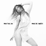 Natalia Instagram - 26/04 ✦ NADIE MÁS ✦ PORTADA DE MI NUEVO SINGLE ya podéis hacer pre save en el enlace de mi bio