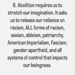 Patrisse Cullors Instagram - It doesn’t get better, our lives, this world unless we will it to be better. Unless we transform ourselves and transform the conditions. Unless we have a plan that actually challenges all forms of punishment. Unless we have a plan that centers care and accountability. Abolition is that for me. I encourage all of us to center an abolitionist praxis.