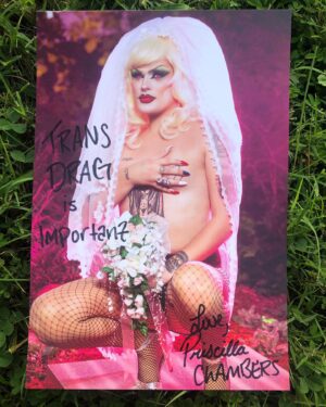 Priscilla Chambers Instagram - TRANS DRAG IS IMPORTANT! 

Hey y’all! So after a ton of requests I decided to do one last batch before they are gone forever! These will be a presale, so please allow up to two weeks before they are shipped. These come signed and they WILL say “Trans Drag is important” cause it is 💁🏻‍♀️ if you’d like one, they are $12   $5 shipping. SEND ME A DM TO PURCHASE :) these are 8x11.  And I mean shit, if you wanna tip your trash queen, just make it an even $20 😜 

I do ship out of the US, but unfortunately it’s an extra $10, so $27. And yes, that includes Canada 😂

Also, the last orders have ALL BEEN SENT OUT. Thank you for your patience yall. I have heard the post office didn’t put the “Do not bend” stickers on (I specifically told them to) so if they come a little folded I deeply apologize. I will make sure to start doing it myself. Last month was very busy for me as you can tell ;) Thanks for the support and I hope you enjoy them! 

Photo by: @grahammorrison
