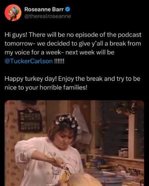 Roseanne Barr Instagram - Enjoy the time off! Next week @tuckercarlson !!!!!