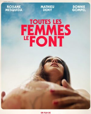 Roxane Mesquida Instagram - “Toutes les femmes le font” de @marinazlk avec @mathieudemy @roxane_mesquida produit par @philippegompel sortie très bientôt…. Hâte que vous découvriez ce film que nous avons tourné dans le désert de Los Angeles en plein ouragan 😋 ps. I love you @marinazlk musique: @maudgeffray 🥰