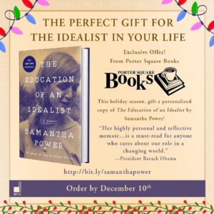 Samantha Power Instagram - Very happy to be partnering with @porter_square_books this holiday season. I’ll personalize every copy of THE EDUCATION OF AN IDEALIST ordered from them by Dec. 10. Info & order at https://bit.ly/samanthapower