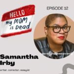 Samantha Irby Instagram - my mom has been dead for so long, and the evolution of grief is so weird; who do i belong to? am i performing my grief correctly?? am i a terrible person for the times i feel relieved??? the lovely @mollymarymcglynn had me on her podcast to get into it, and if you listen i hope it helps you.