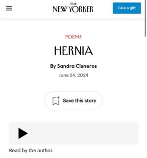 Sandra Cisneros Instagram - My new poem “Hernia” is in the print edition of the July 1, 2024 issue of The New Yorker and also available online. Link in my bio 💕