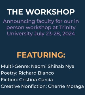Sandra Cisneros Instagram - Applications for the 2024 Macondo Writers Workshop are open! You have until February 18 to get yours in. Come join us in San Antonio along with our esteemed workshop leaders Naomi Shihab Nye, Richard Blanco, Cristina Garcia, and Cherríe Moraga. Hope to see you this July at Trinity University!
