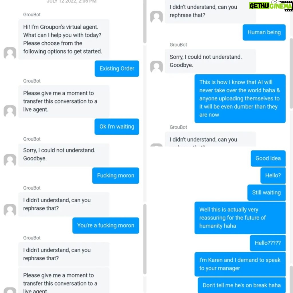 Sandra Rosko Instagram - Hey @groupon ! Customer service is only achieved through actual human beings! Hire some, will ya?! I just wasted an hour talking to a virtual brick wall haha Made the best of it tho! Laughter really is the best medicine... #Godblesscomedy & If you're contemplating becoming a cyborg like "the elite" haha SMMFH... & You actually think that AI is going to make you better or smarter, then you're... not getting any better or smarter anytime soon! haha Just controlled... You will be controlled by fucking morons who want to be cyborgs... "& eat bugs... & own nothing... & like it..." #NotIt (Life is a dark comedy, isn't it? I can't say half of this shit with a straight face...) #theNOTgreatreset - If it was so great, they wouldn't have to call it "great." We would just know. & I can't find one remotely good thing about it! haha Like stupid "smart" technology that can't understand a word you're saying. Or the scum of the Earth calling themselves "the elite." #fortherecord God is greater. YOU are greater. Stop giving away your power to "authority" and whatever horrible trend the mainstream media is pushing. The popular opinion is fucking stupid. ON PURPOSE. In a world of fucking morons, be yourself. #onelove