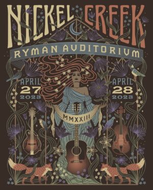Sara Watkins Instagram - Well, would you look at that!  @nickelcreek is playing two shows at the Ryman auditorium April 27th and 28th!  Over the years we’ve shared some preeetty special evenings with many of you at the @theryman and we are over the moon to come back again to play some old favorites and maybe even some new songs 💅🏻 😎🎈

You can get presale tickets for both shows beginning tomorrow at 10am - head over to nickelcreek.com to sign up for access. General on sale begins Friday at 10am. Also, this, my new favorite NC poster was made by @dana_tanamachi 🎨