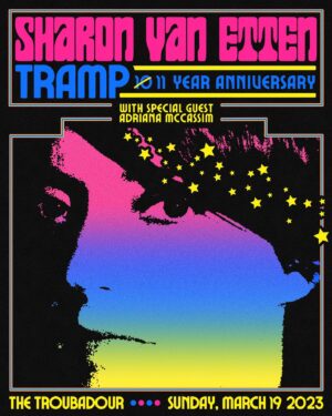 Sharon Van Etten Instagram - Well, I never got to play the legendary Troubadour before, so figured it was about time… come celebrate Tramp’s Anniversary show with us on March 19th in Los Angeles with my dear friend @adrianamccassim. You can sign up for early access to tickets this Thursday, March 9th at 10 am PT through the link in my bio …  It will be a special evening, see you soon! X