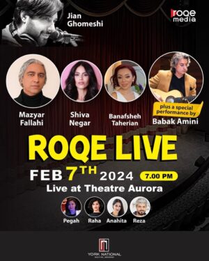 Shiva Negar Instagram - Limited tickets are available NOW!!

(find link for tickets in our bio!)

Announcing the official guest lineup for Roqe Live at Theatre Aurora, Feb 7th, 2024

@babakaminiofficial 
@mazyar_fallahi 
@theshivanegar 
@banafsheh_taherian 

@anahithoor 
@ezrasholeh 
@raha_rou 
@pegahg13 

7pm doors. 

#roqemedia #jianghomeshi